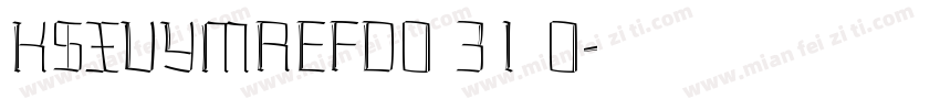 KSXVYMREFD0 31 0字体转换